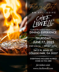 Chef Lowell Experience:  Multi-Course Dinner Experience (June 17, 2025)